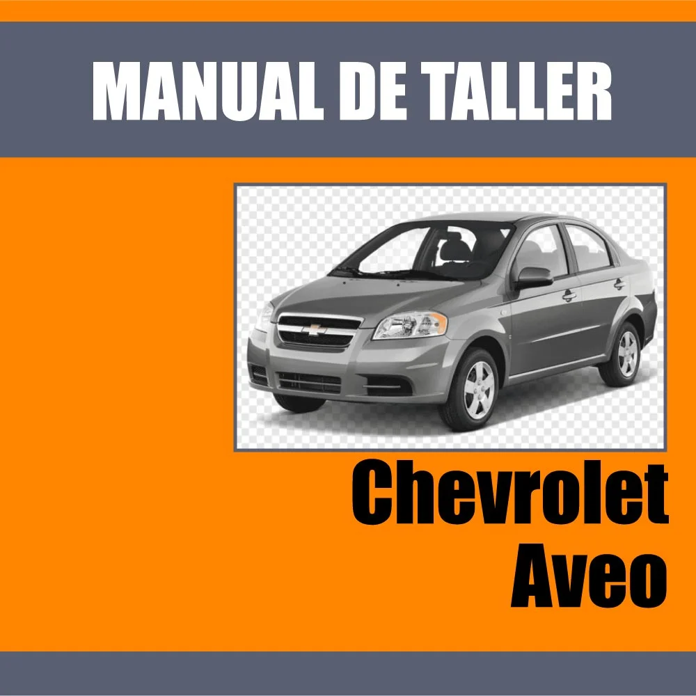 Manual de Taller Chevrolet Aveo